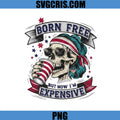 Born Free But Now I’m Expensive PNG, Patriotic Skull Drinking Beer PNG