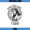 Omg You Guys PNG, Funny Jesus PNG, Jesus PNG
