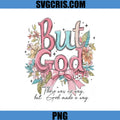 But God Floral Bow Christian Quote PNG, Faith Inspirational Design PNG