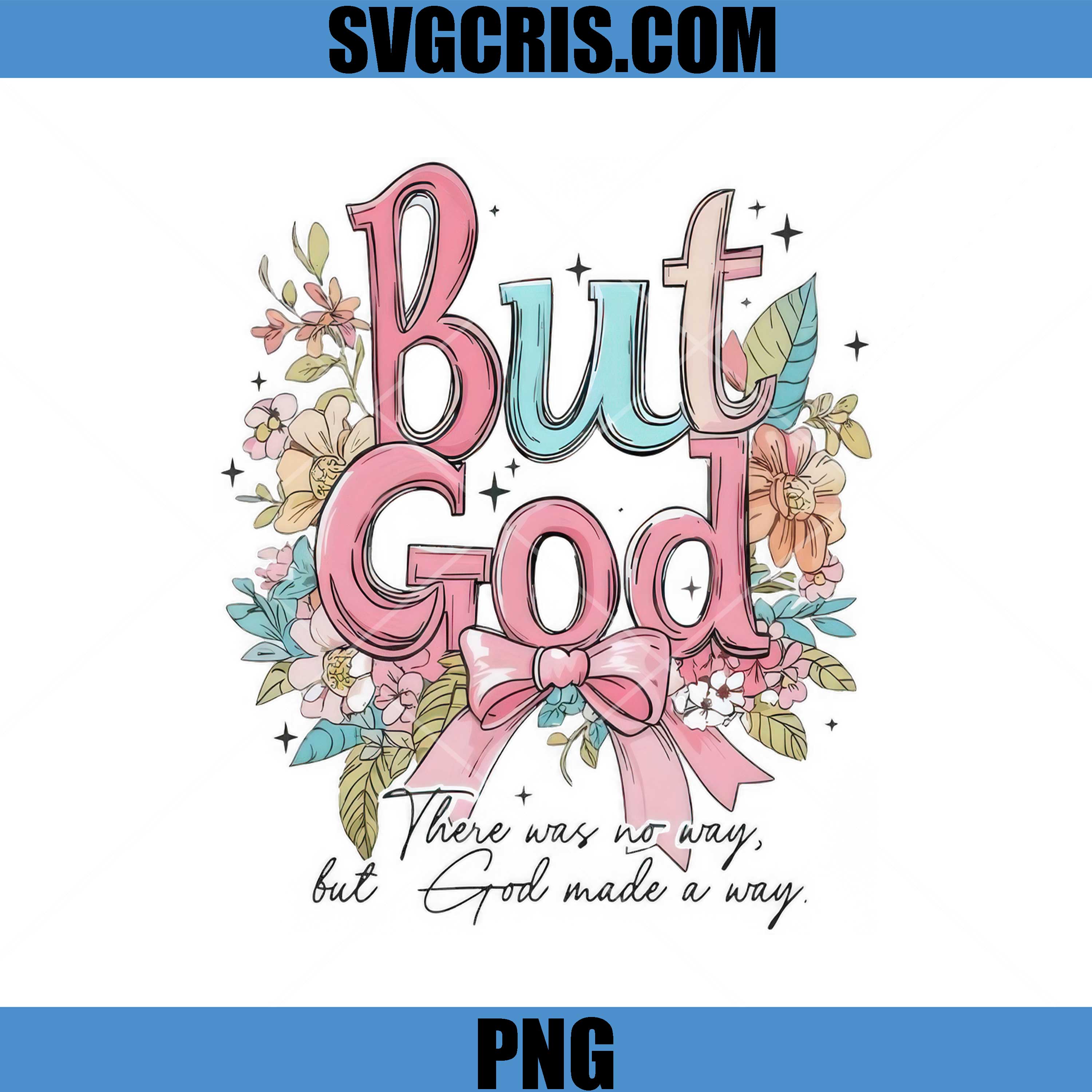 But God Floral Bow Christian Quote PNG, Faith Inspirational Design PNG