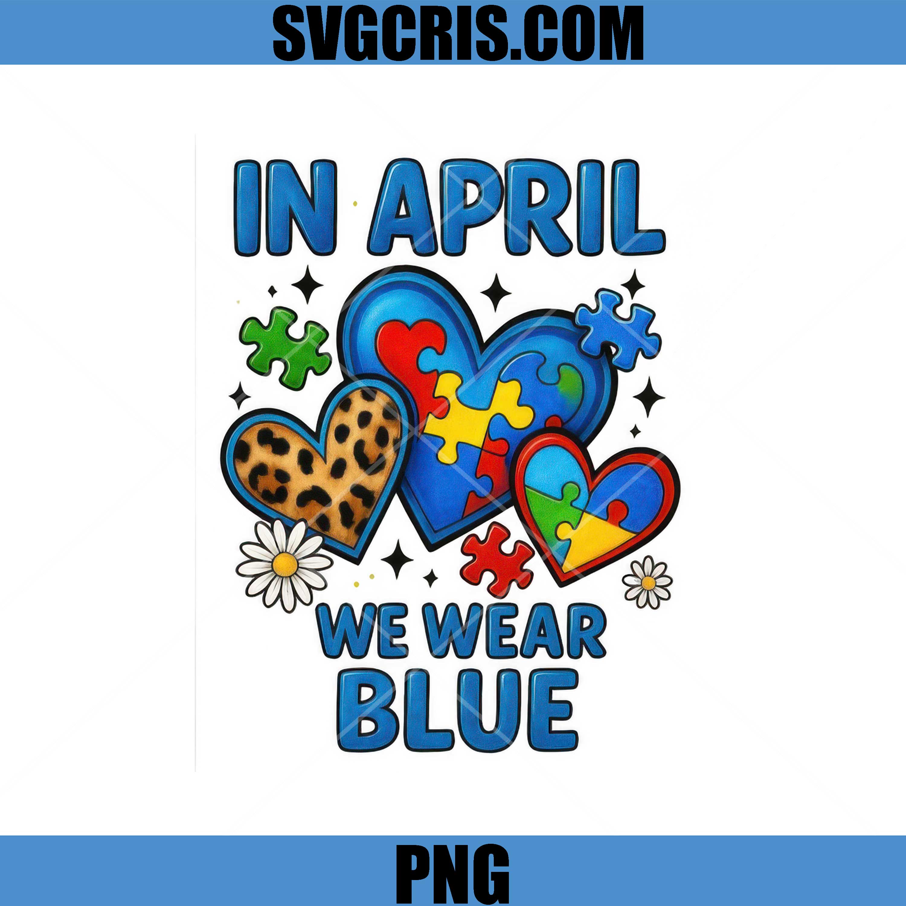 In April We Wear Blue PNG, Autism Puzzle Heart Daisy PNG