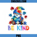 Autism Gnome Puzzle Art PNG, Be Kind Message PNG