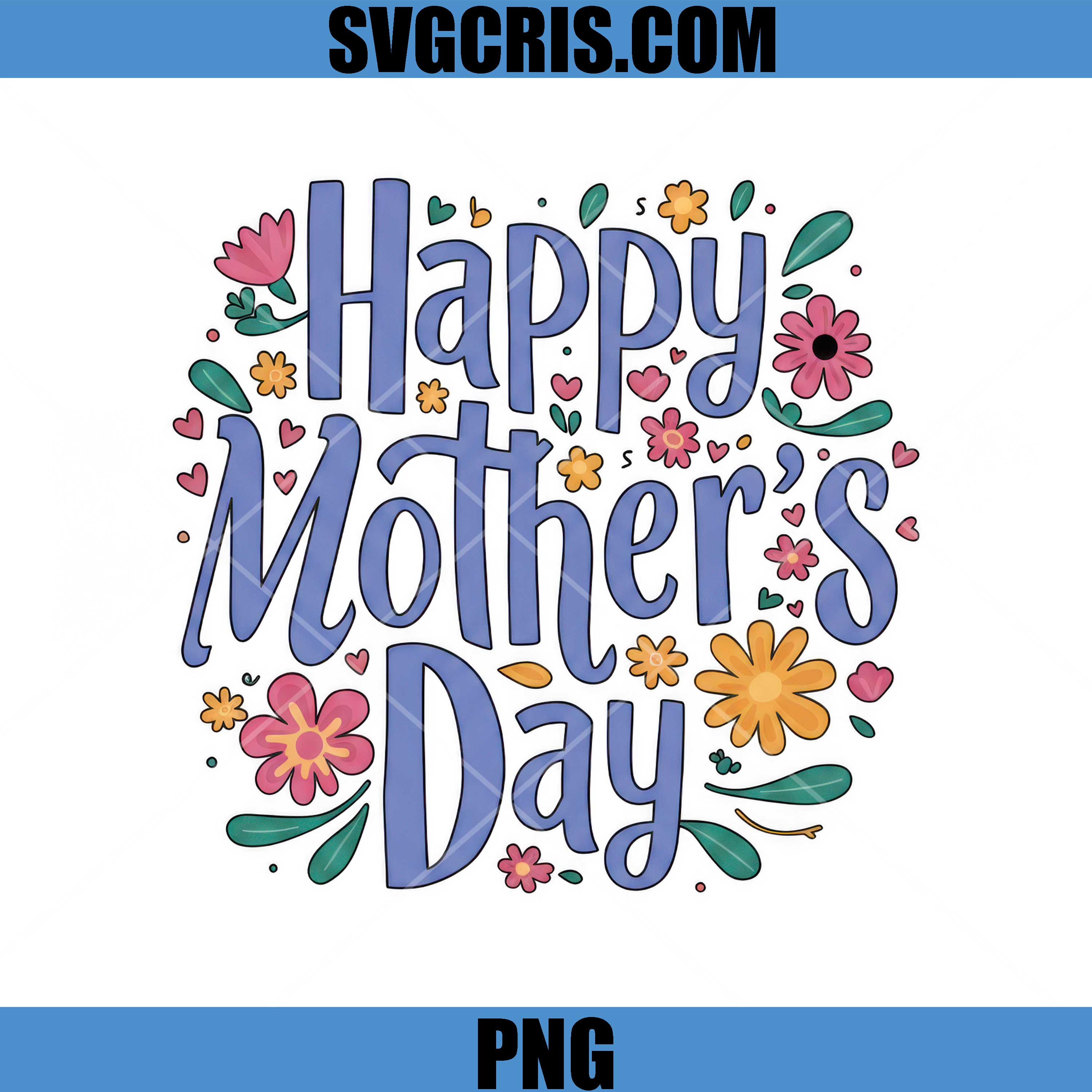Happy Mothers Day Floral Quote PNG, Cute Mom Design PNG