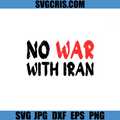 No War With Iran SVG, Anti War Protest Statement SVG