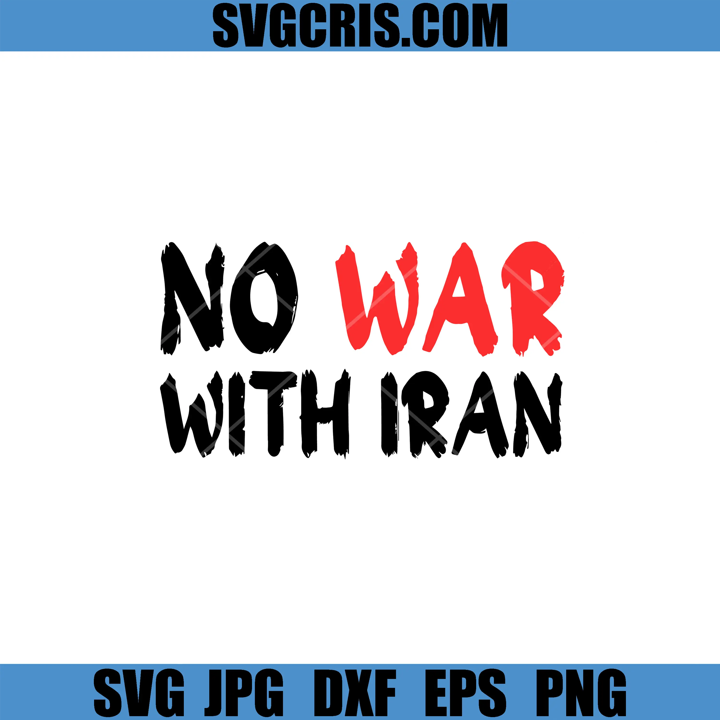 No War With Iran SVG, Anti War Protest Statement SVG