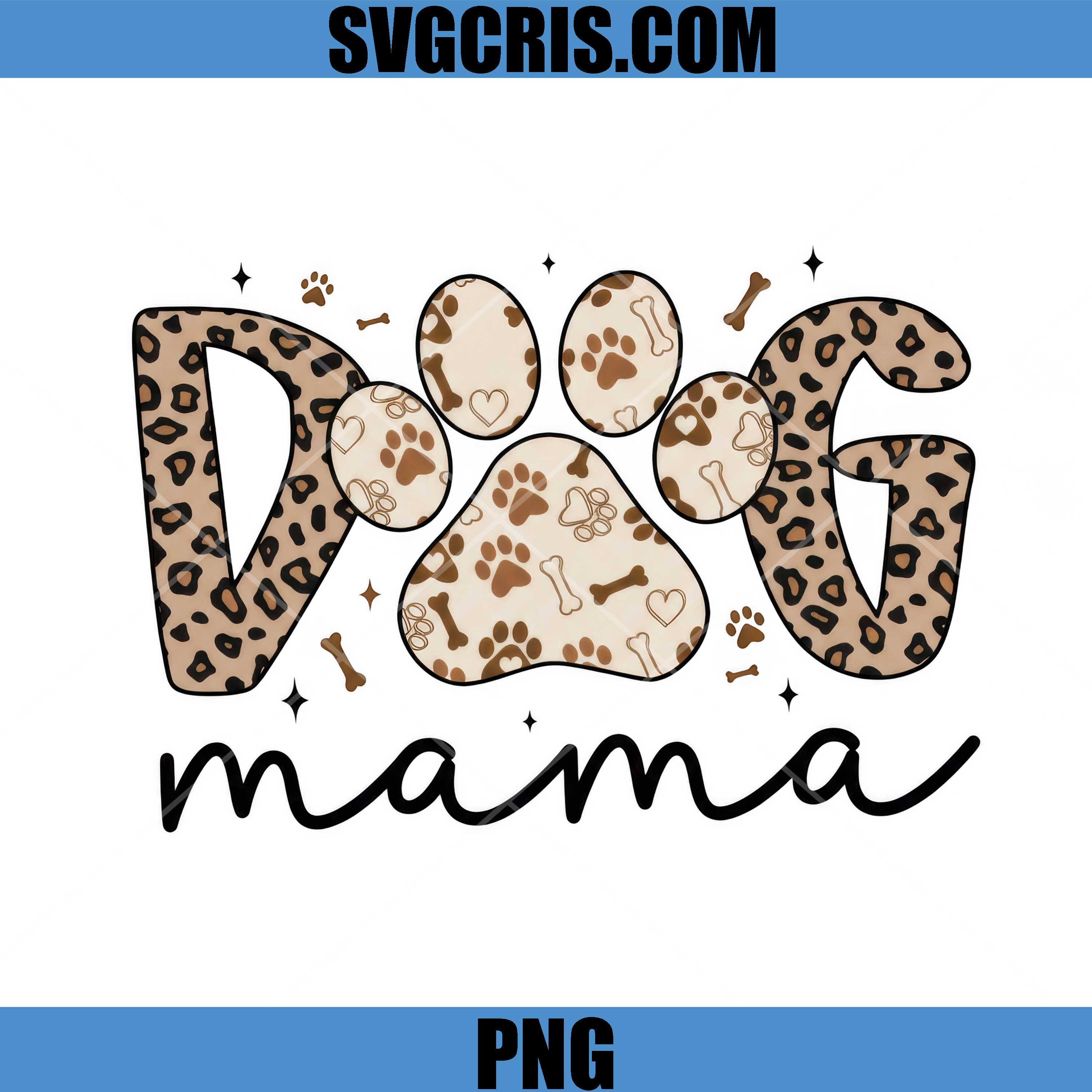 Dog Mama Leopard PNG, Mother Day PNG, Dog Mama Cute Paw Print PNG