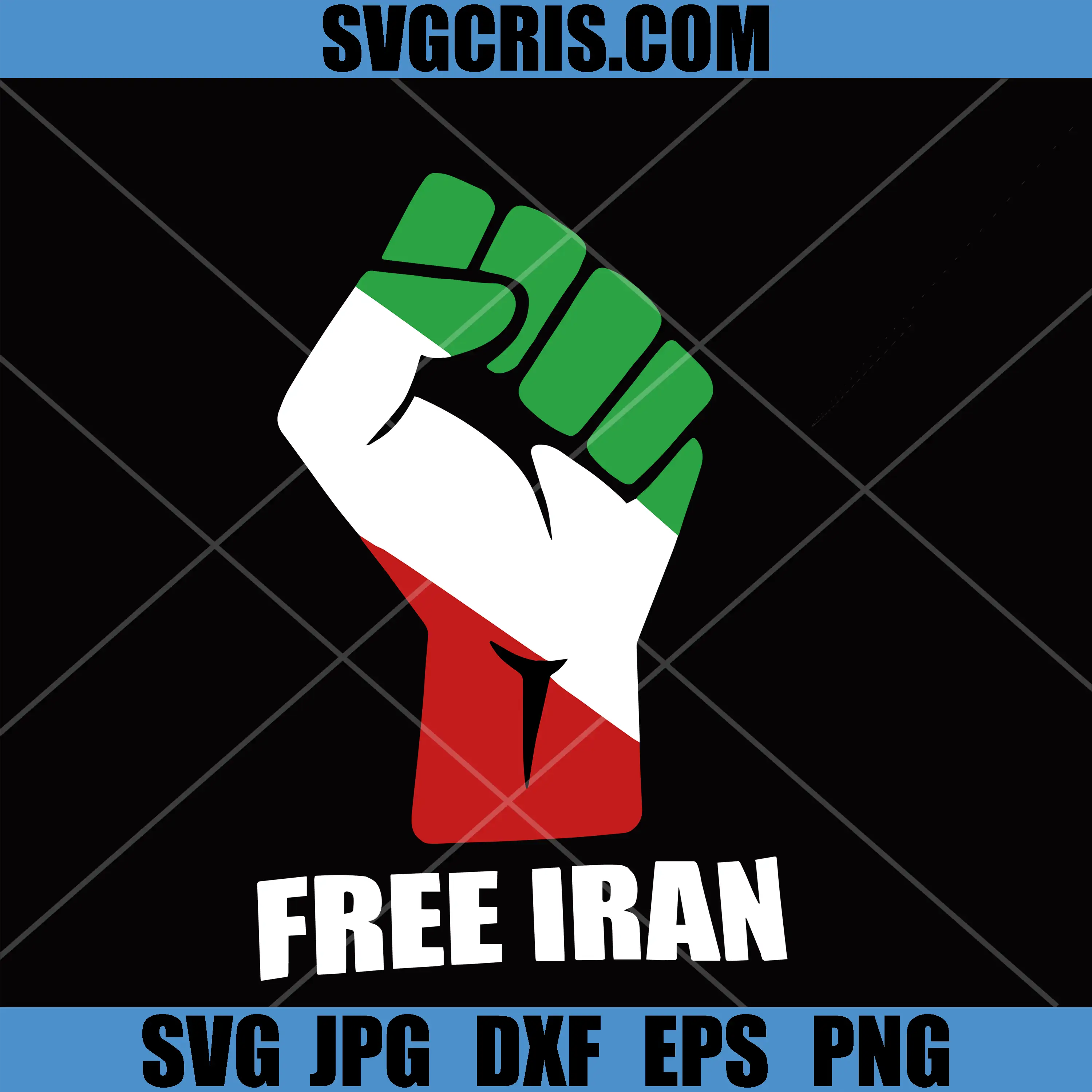 Free Iran Raised Fist SVG, Iran Freedom Protest SVG