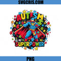 Autism Is My Superpower Puzzle Hero PNG, Autism Awareness Superhero PNG