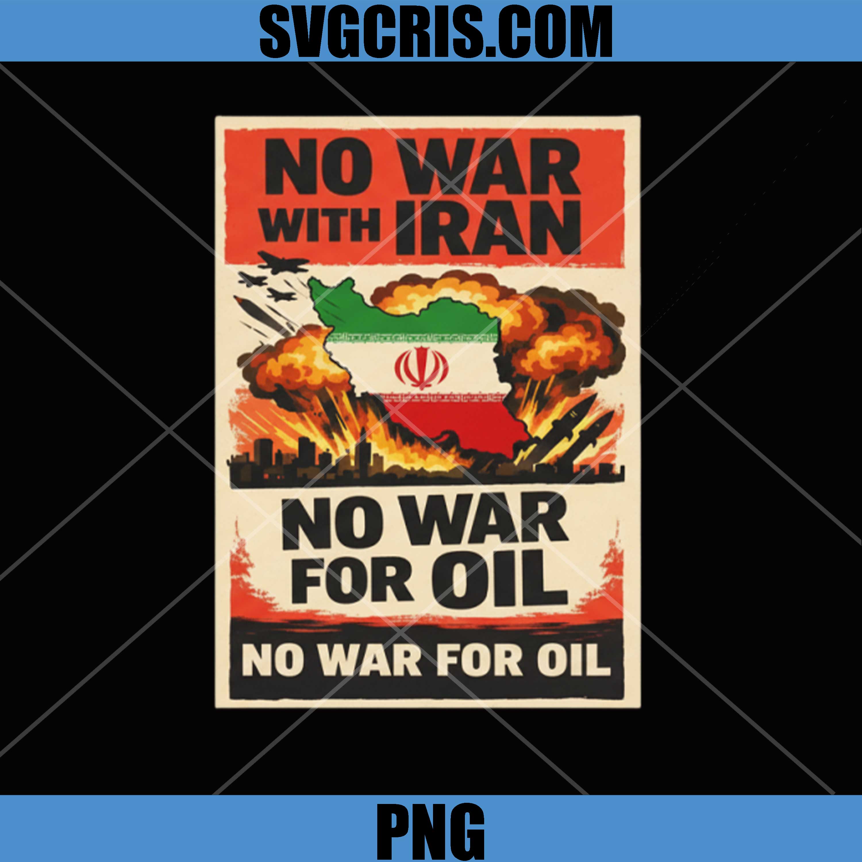 No War With Iran No War For Oil PNG, Anti War Protest Poster PNG
