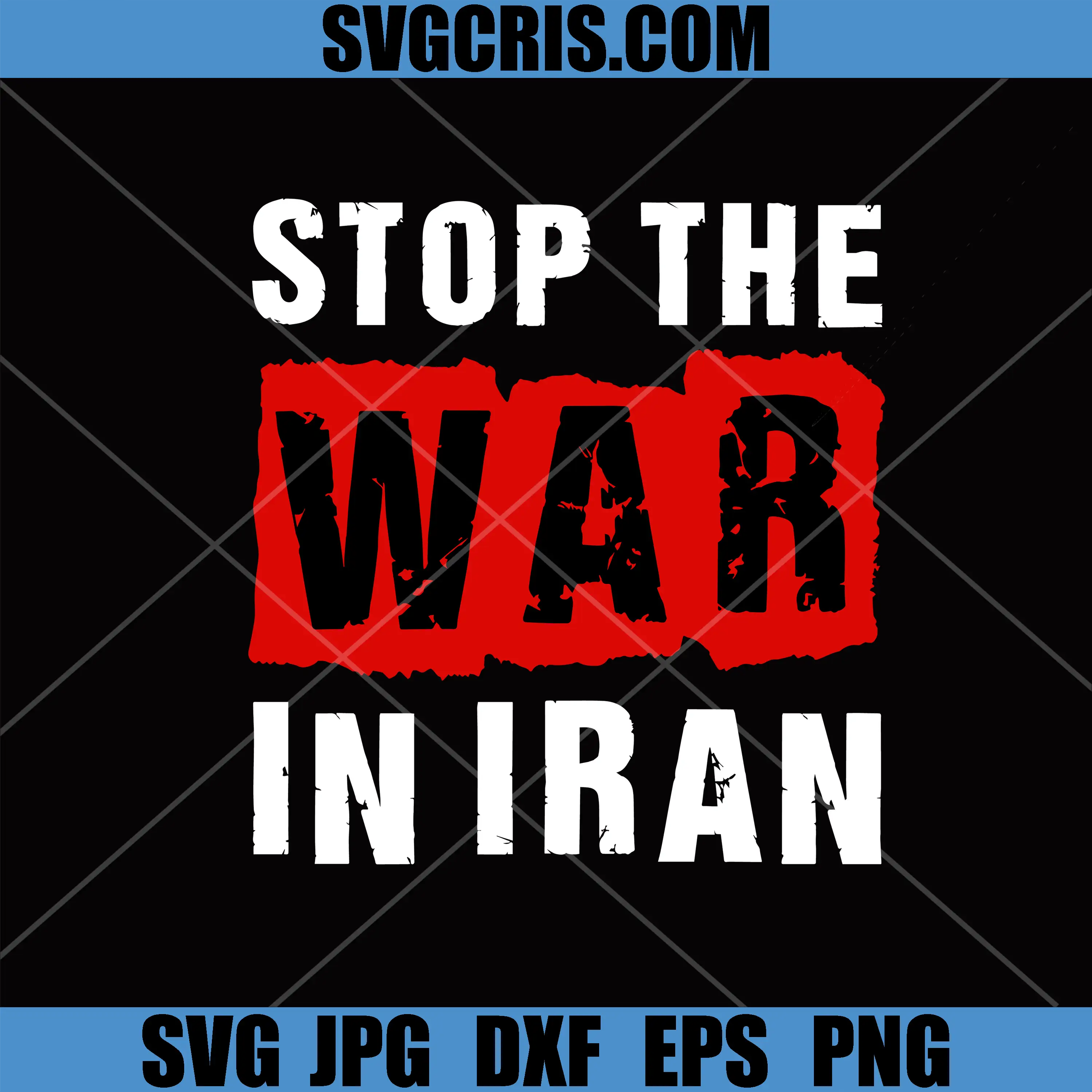 Stop The War In Iran SVG, Anti War Political Statement SVG