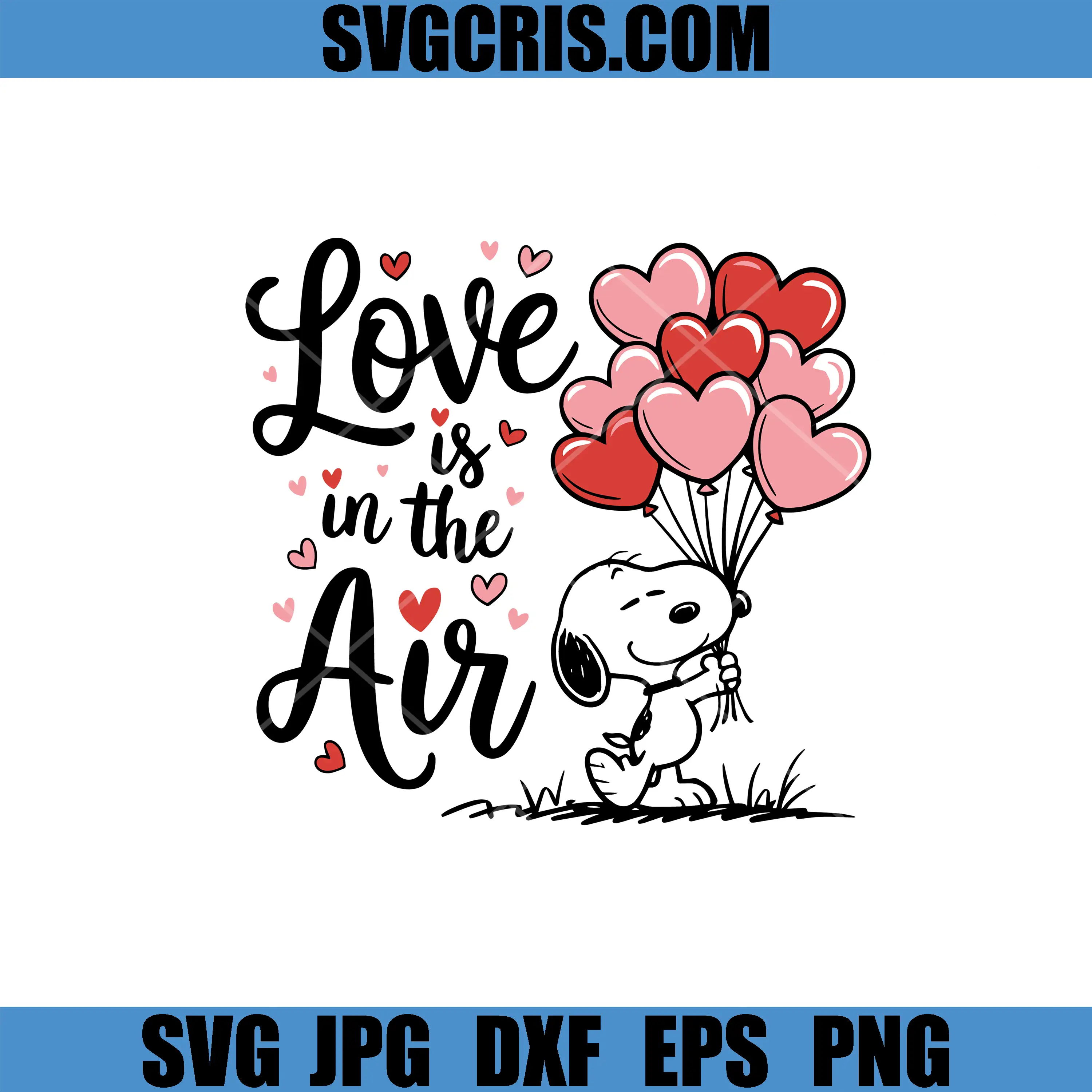 Snoopy Love Is In The Air SVG, Snoopy Holding Heart Balloons SVG
