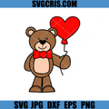 Cute Teddy Bear With Heart Balloon SVG, Valentine Bear Cartoon SVG