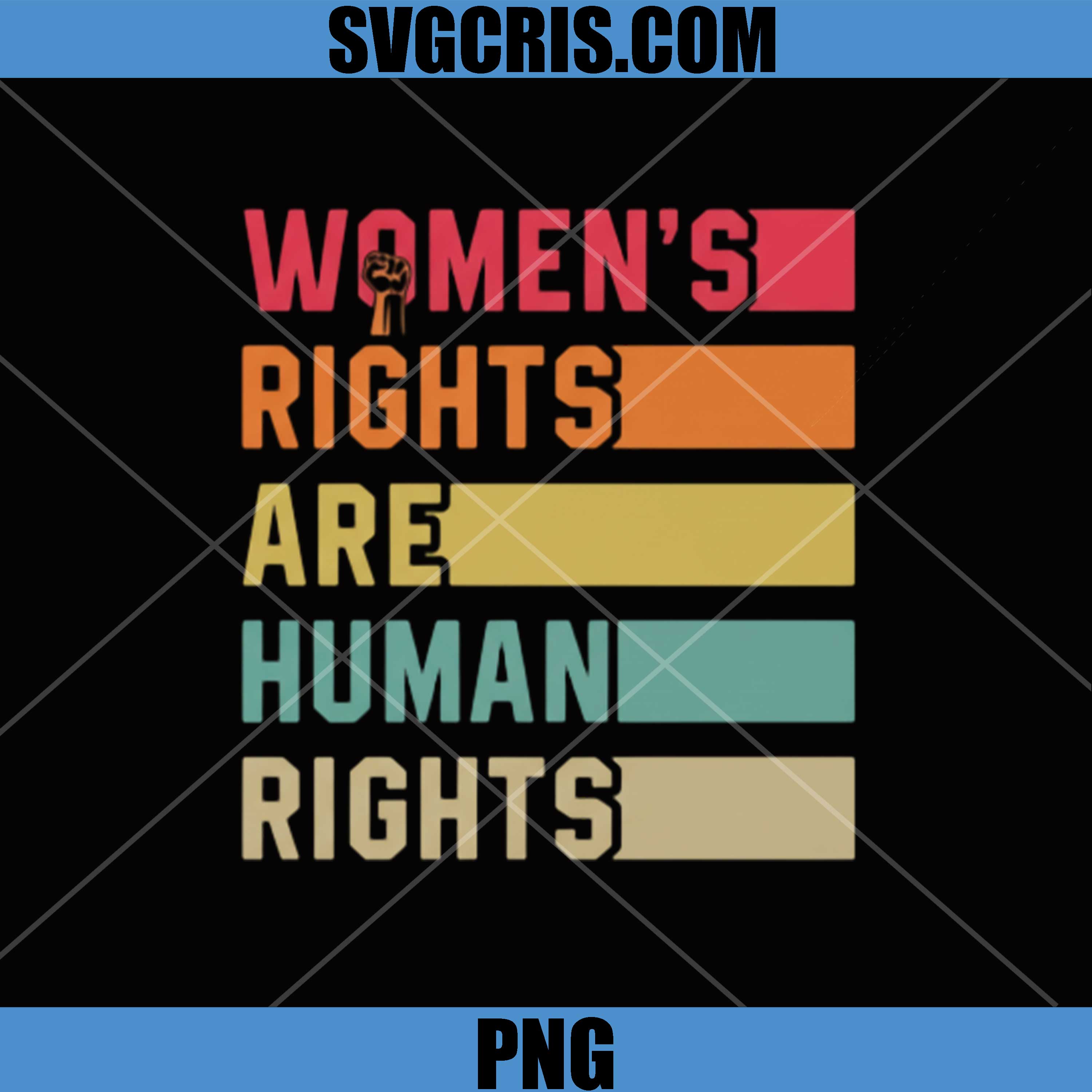 Women’s Rights Are Human Rights PNG, Feminist Equality Protest Design PNG