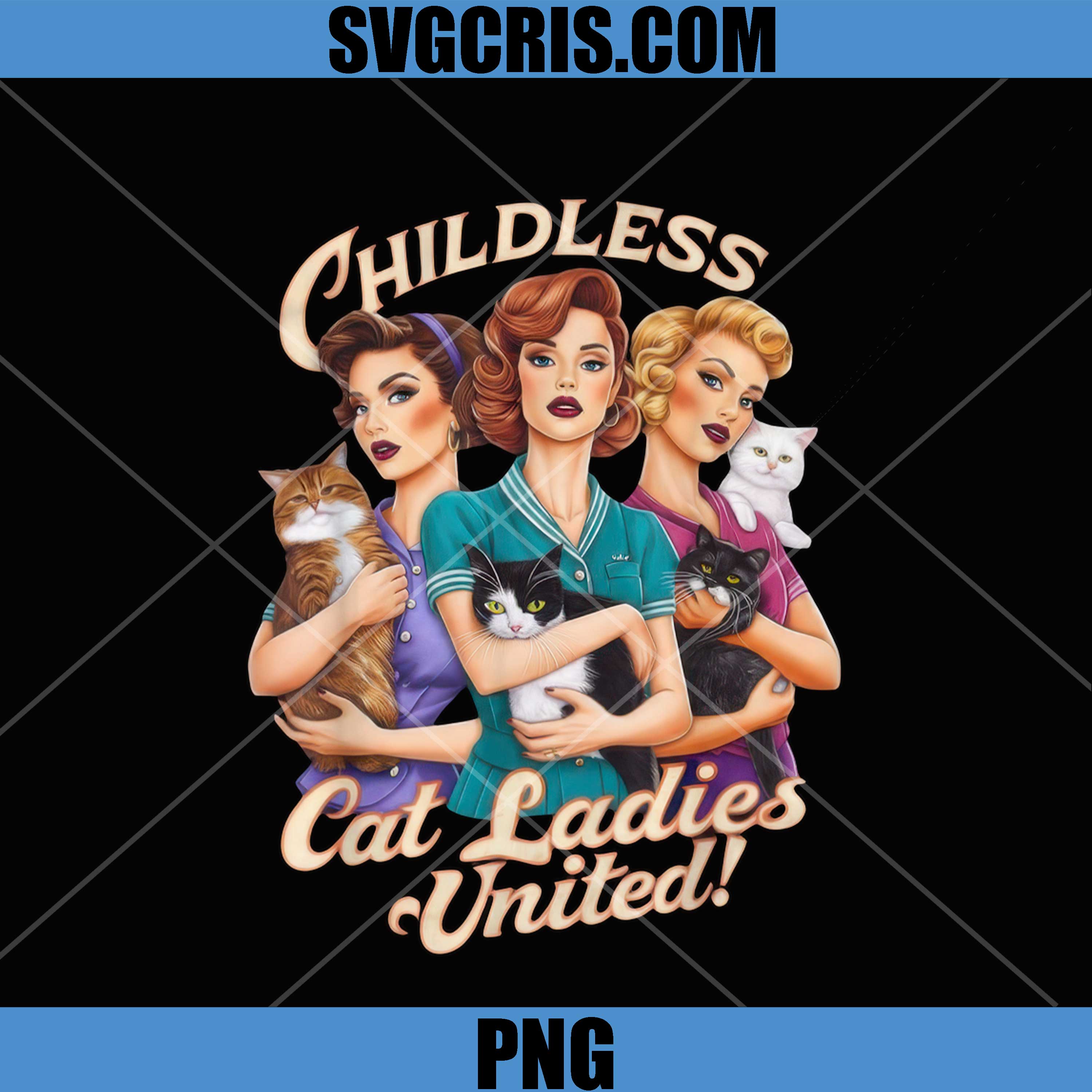 Childless Cat Ladies United PNG, Retro Cat Lady Art PNG