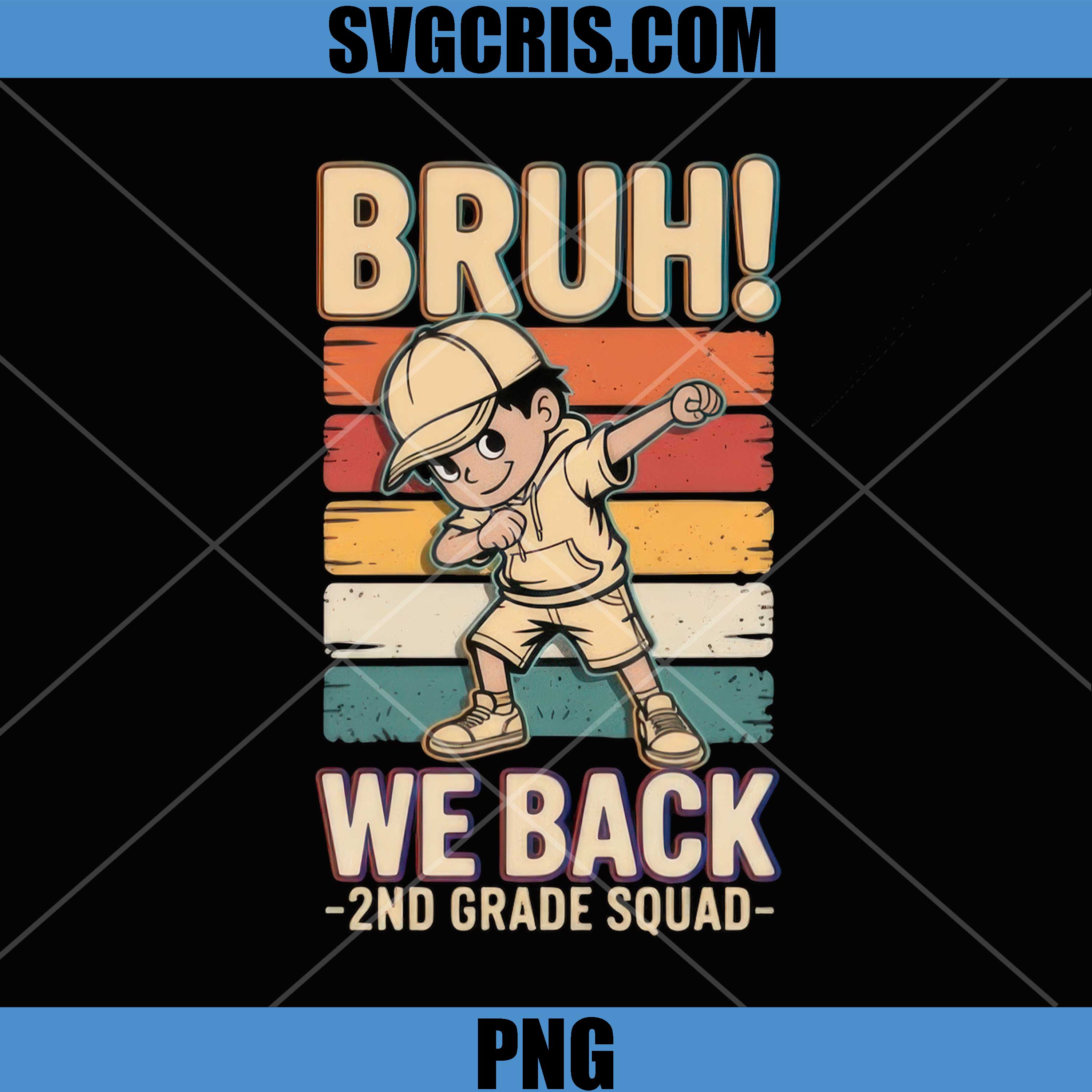 Bruh We Back 2nd Grade Squad PNG, Funny Back To School PNG