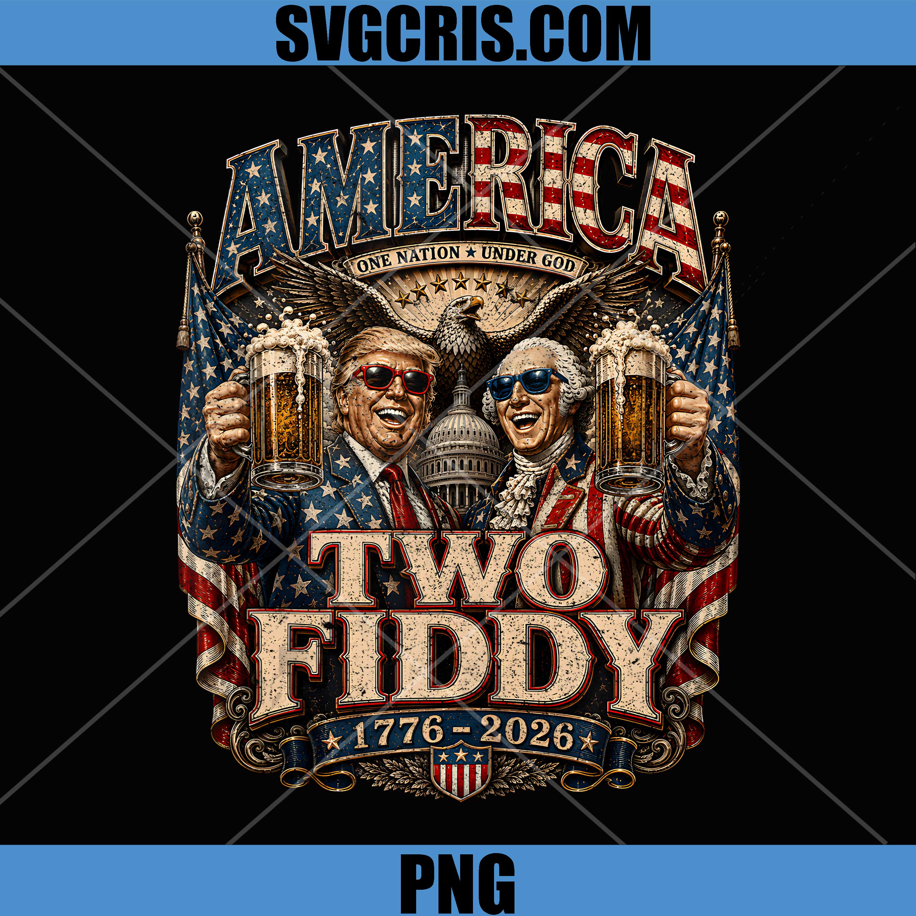 250 Years America Anniversary PNG, 250th Trump Washington Two Fiddy PNG