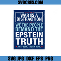 War Is A Distraction Epstein Truth SVG, We The People Demand Truth SVG