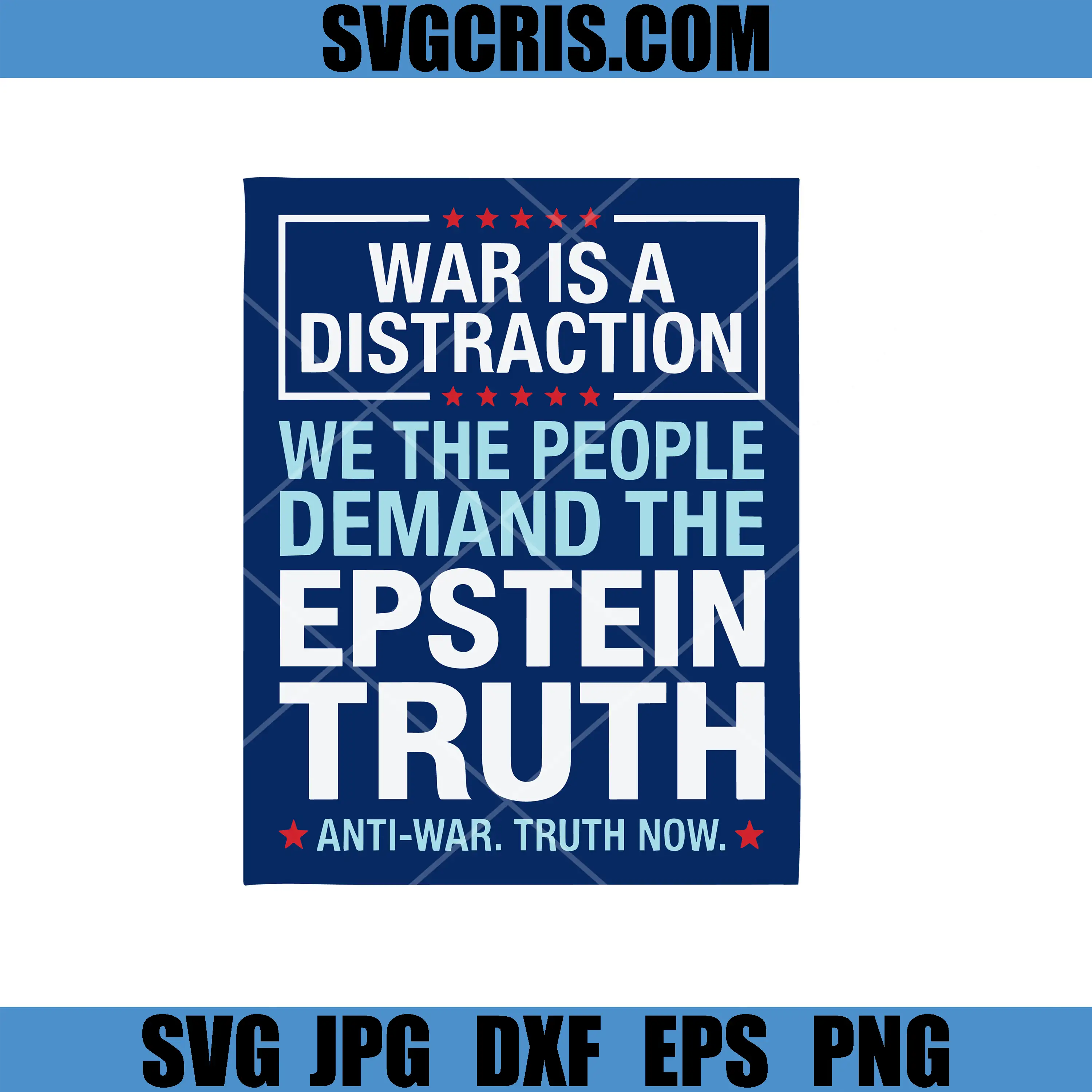 War Is A Distraction Epstein Truth SVG, We The People Demand Truth SVG
