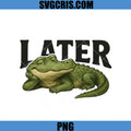 Later PNG, Crocodile Relaxing Funny PNG, Lazy Alligator PNG, Later Gator PNG