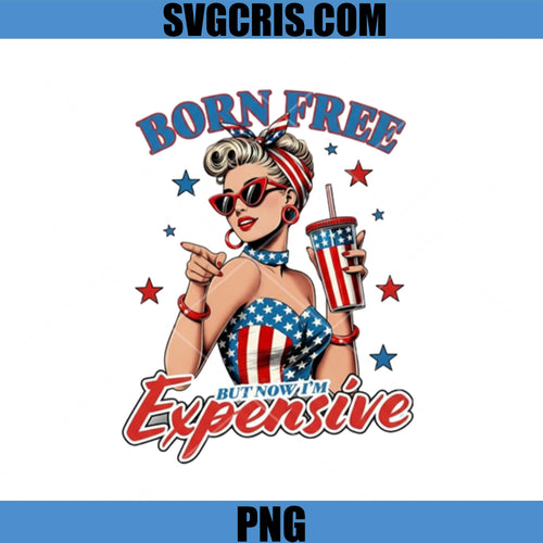 Born Free But Now I'm Expensive PNG, Patriotic Pinup Girl PNG