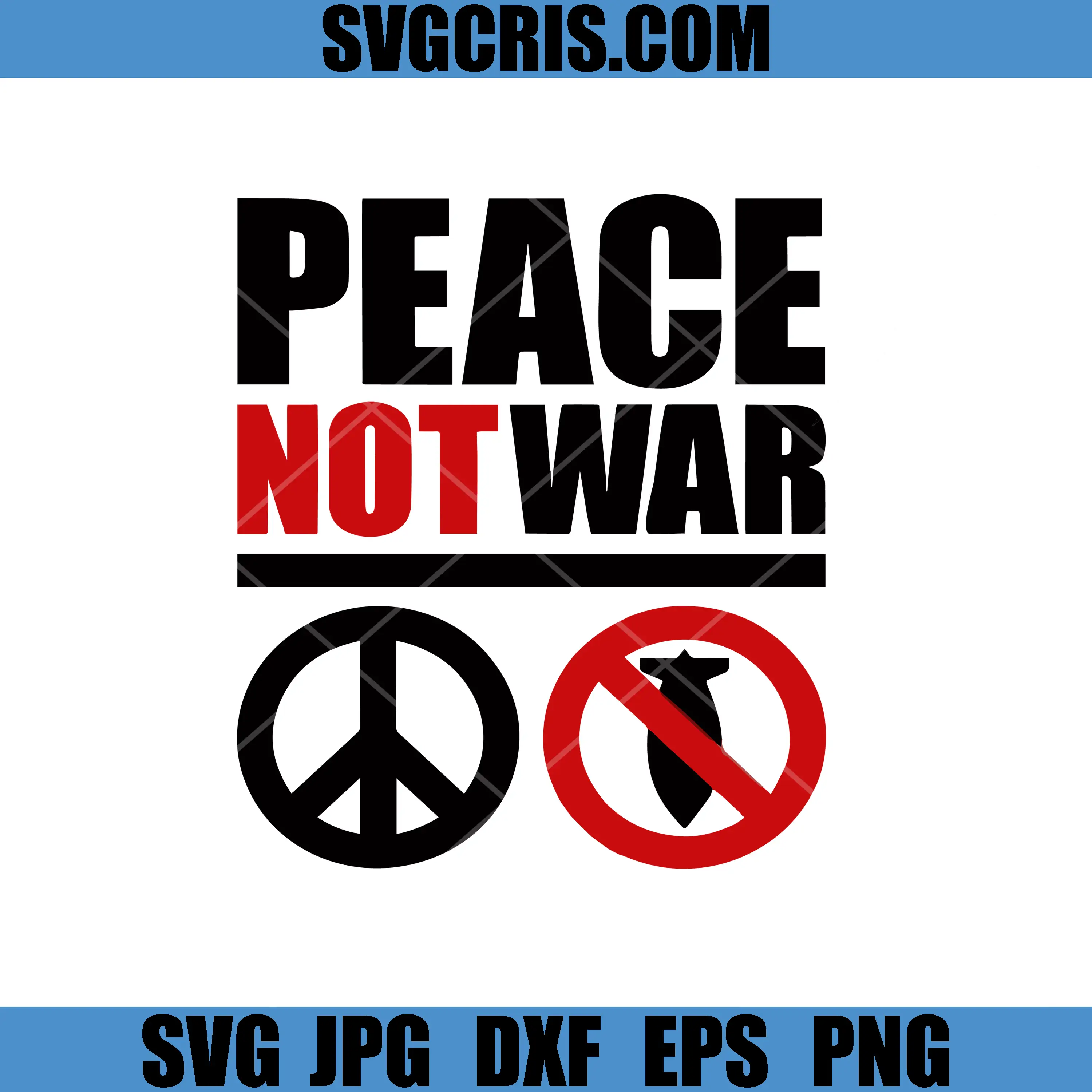 Peace Not War SVG, Anti War Protest Design SVG