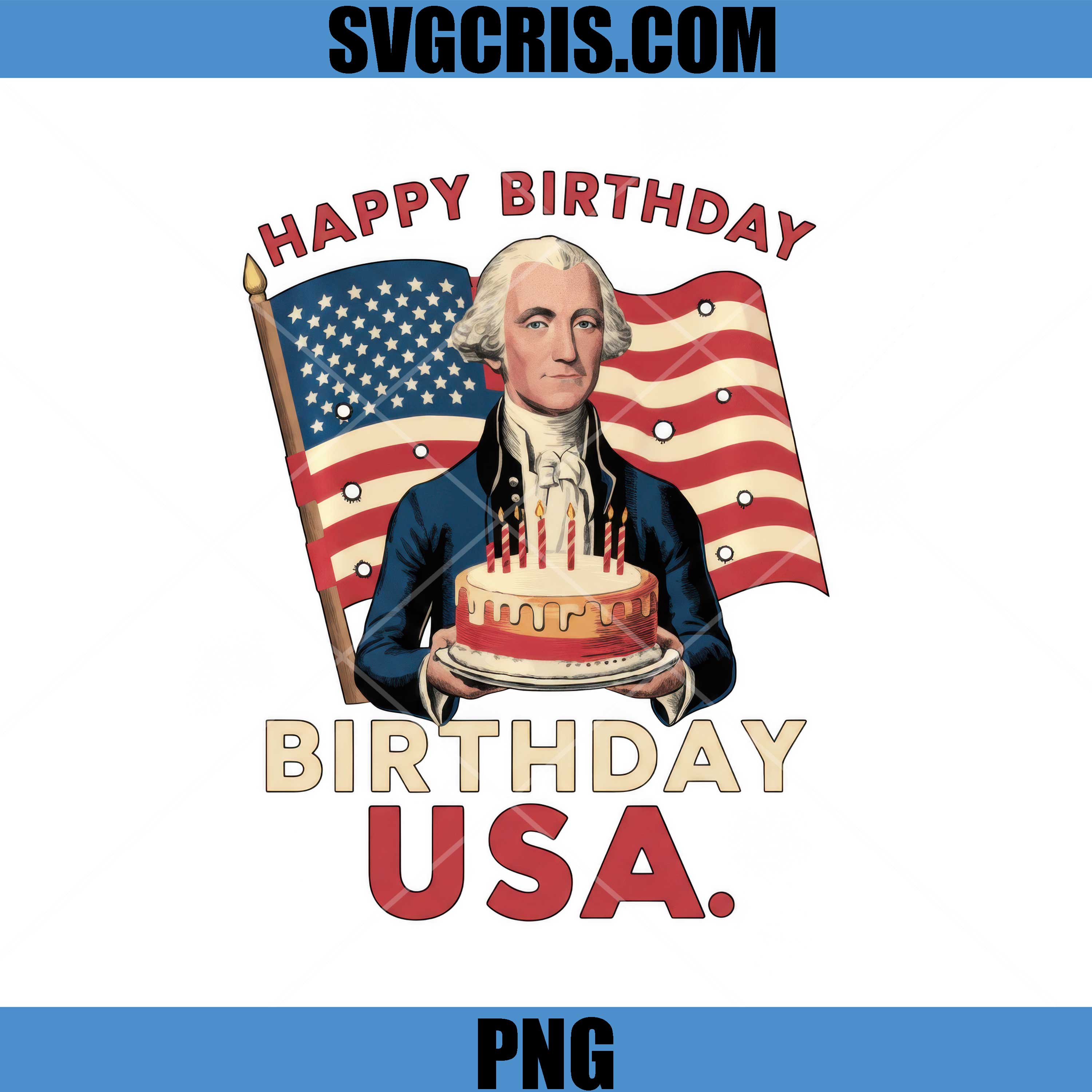 Happy Birthday USA PNG, George Washington Cake PNG, 4th July America Party PNG