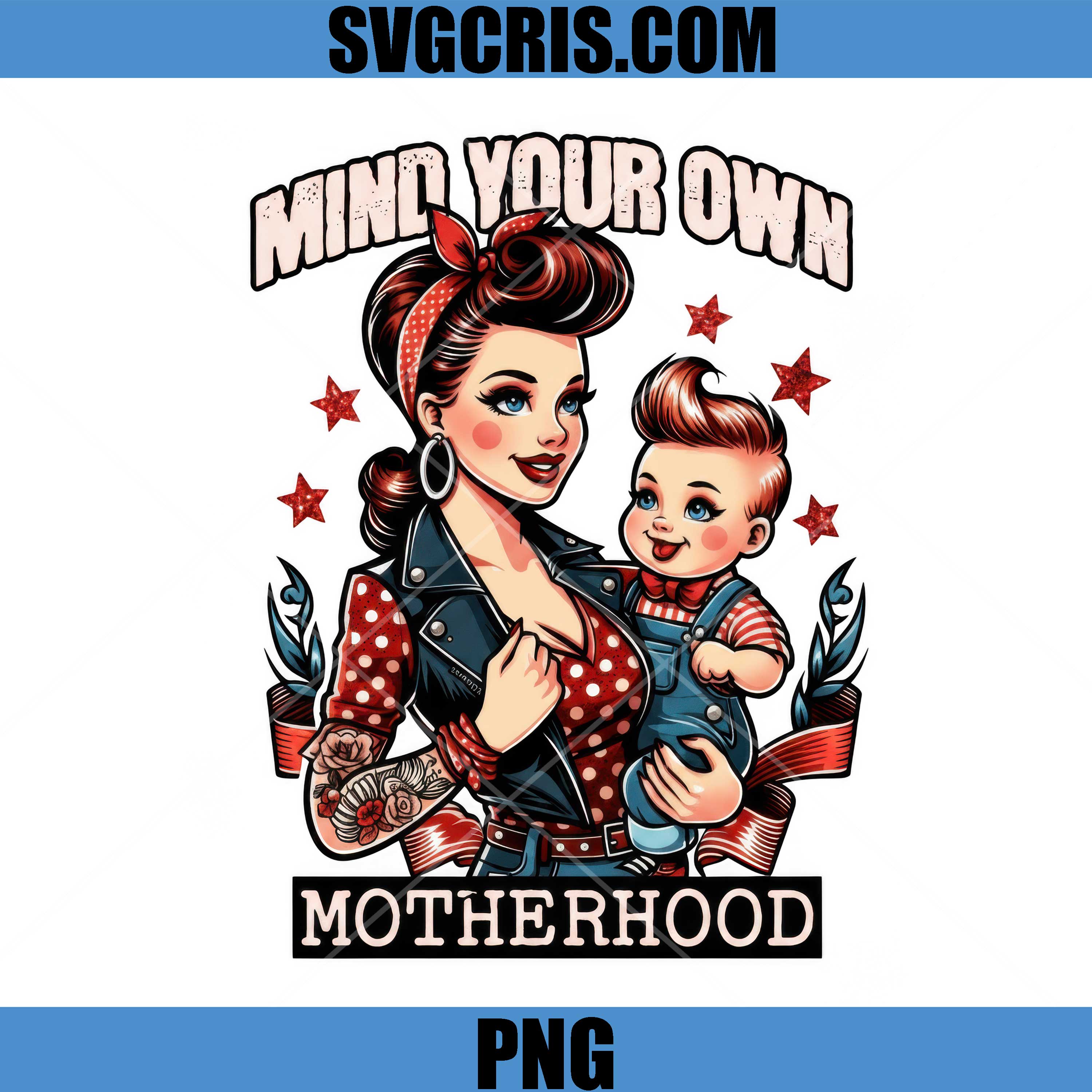 Mind Your Own Motherhood PNG, Retro Mom Baby PNG
