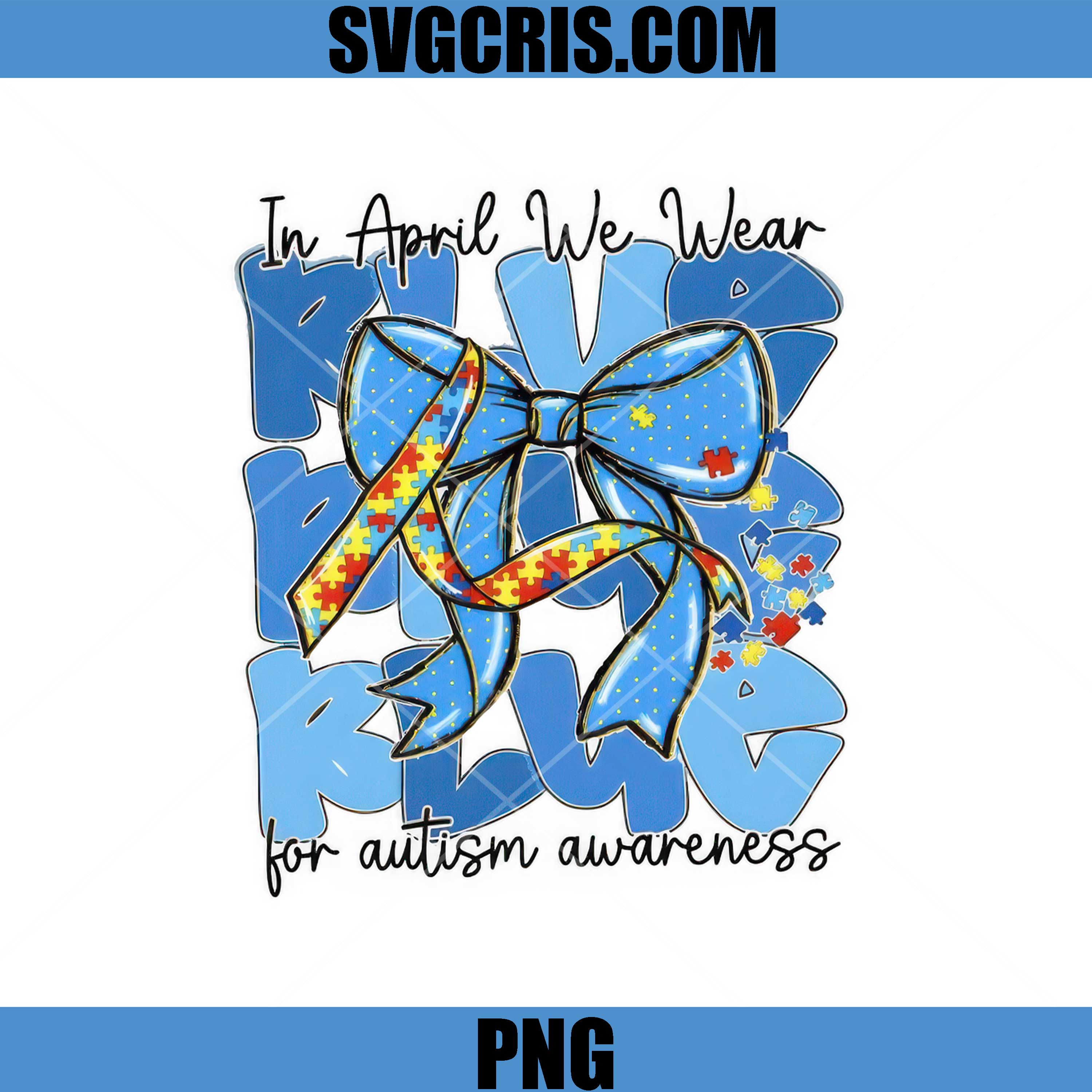 In April We Wear Blue PNG, Autism Awareness Puzzle Bow PNG