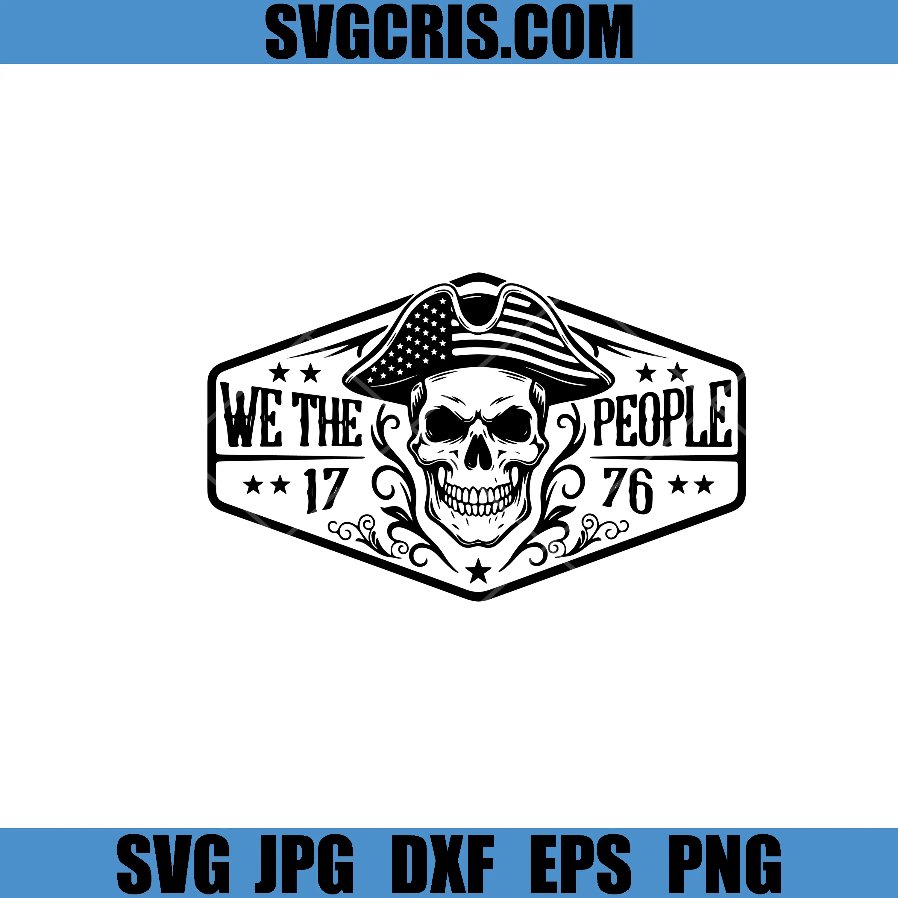 We The People 1776 Skull SVG, Patriotic American Hat Skull SVG
