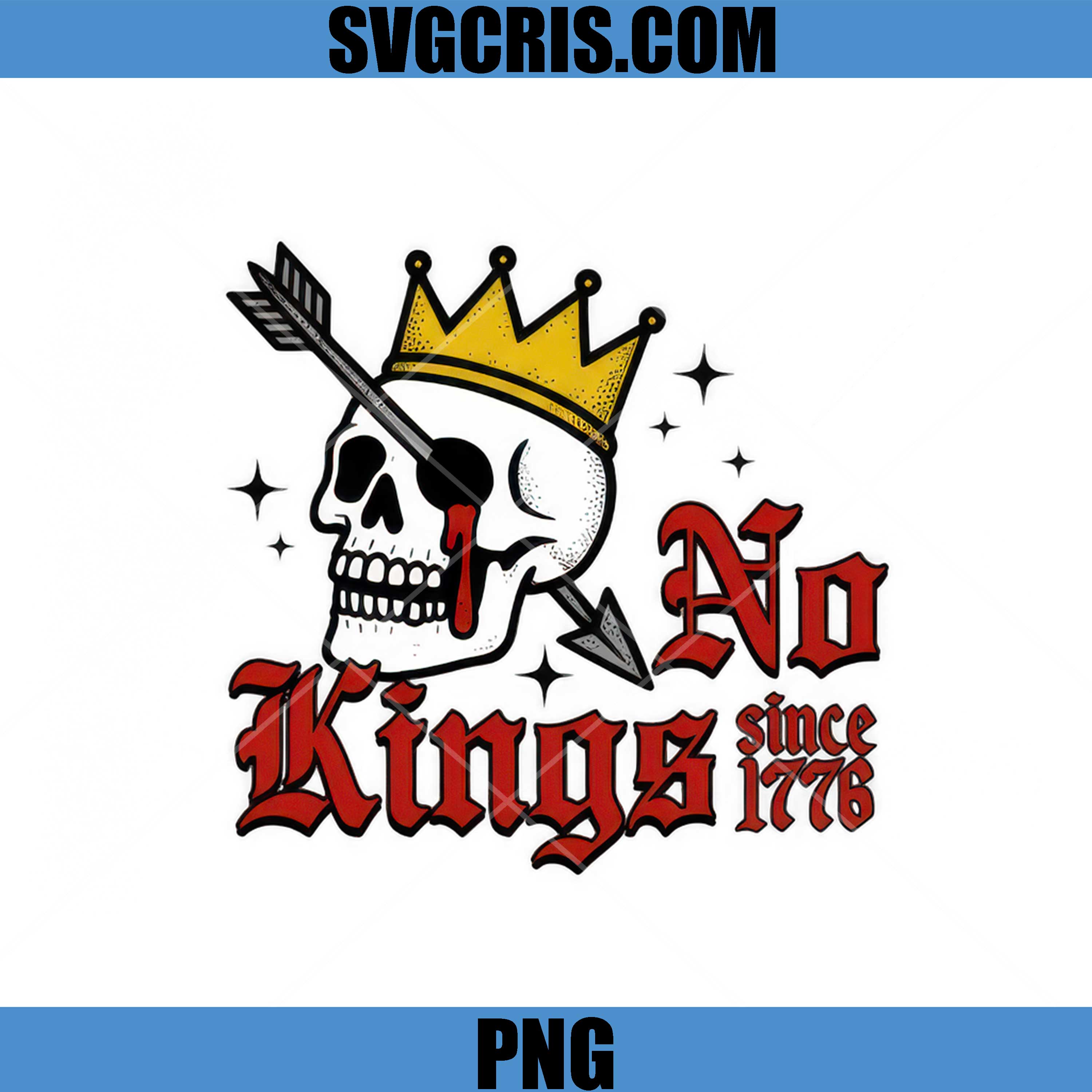 No Kings Since 1776 PNG, Skull Crown Arrow Rebel PNG, Anti Trumd PNG