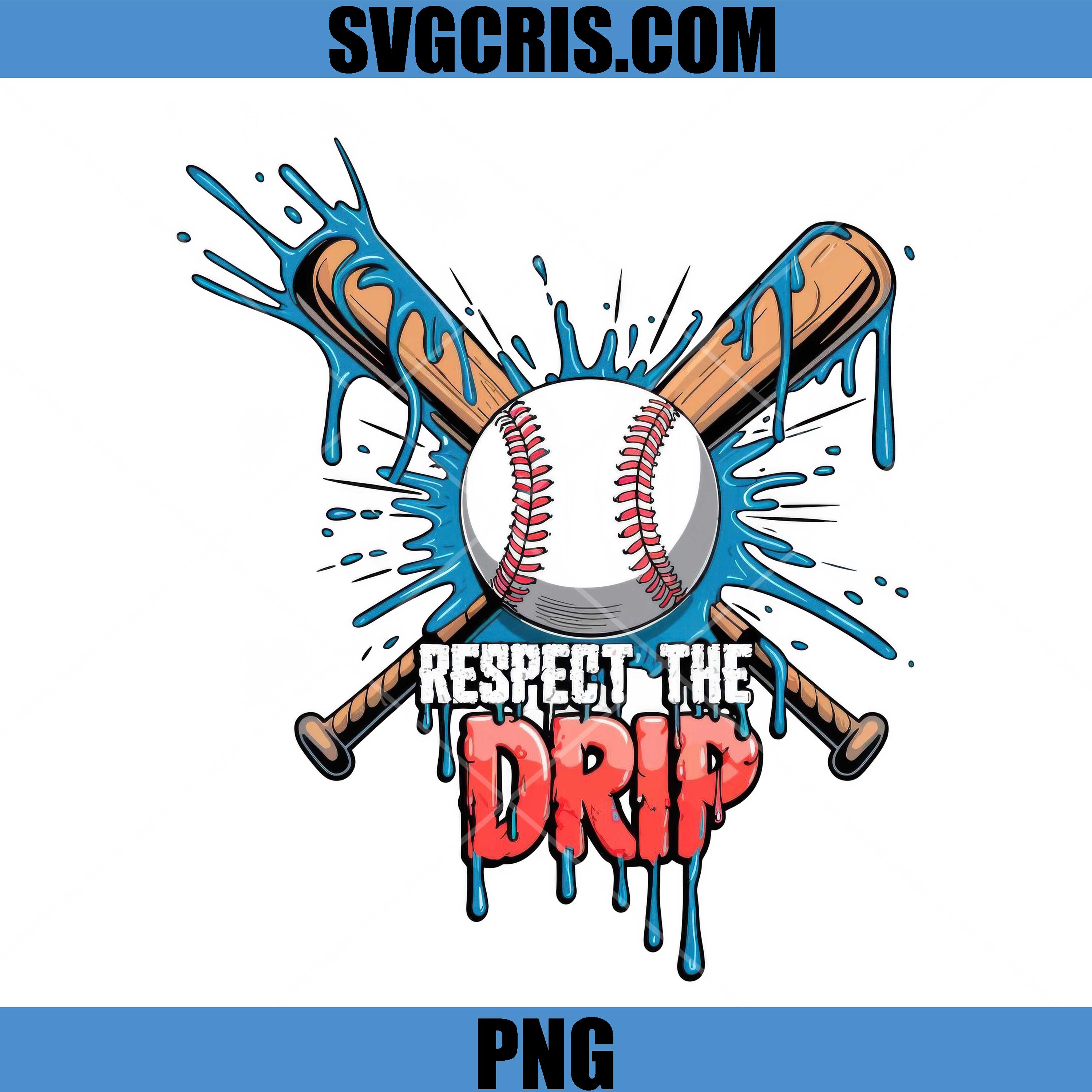 Respect The Drip Baseball PNG, Cool Sports Graphic PNG, Game Day PNG