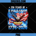250 Years Of Freedom 1776-2026 PNG, Patriotic Eagle USA Flag PNG