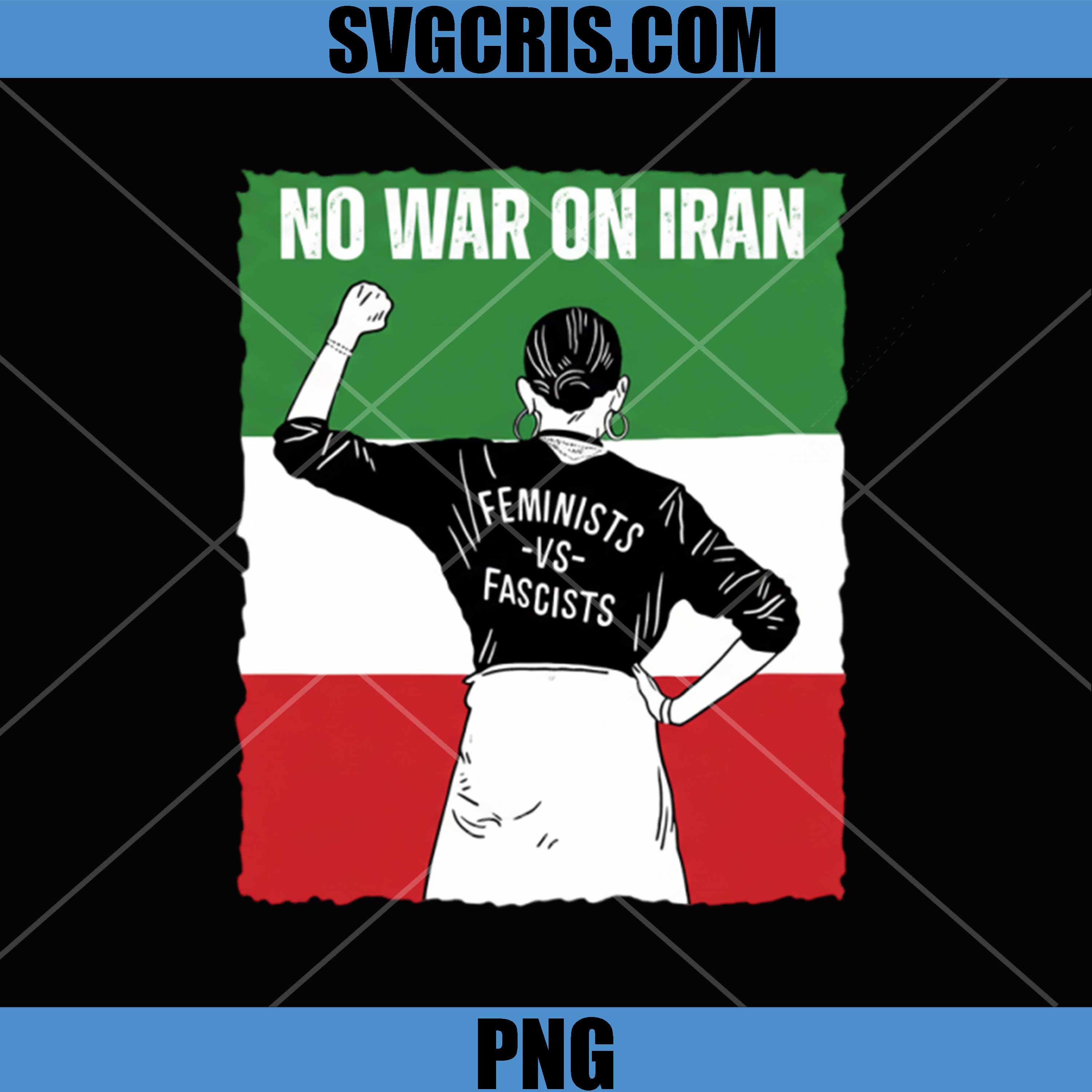 No War On Iran Feminists Vs Fascists PNG, Iran Protest Graphic PNG