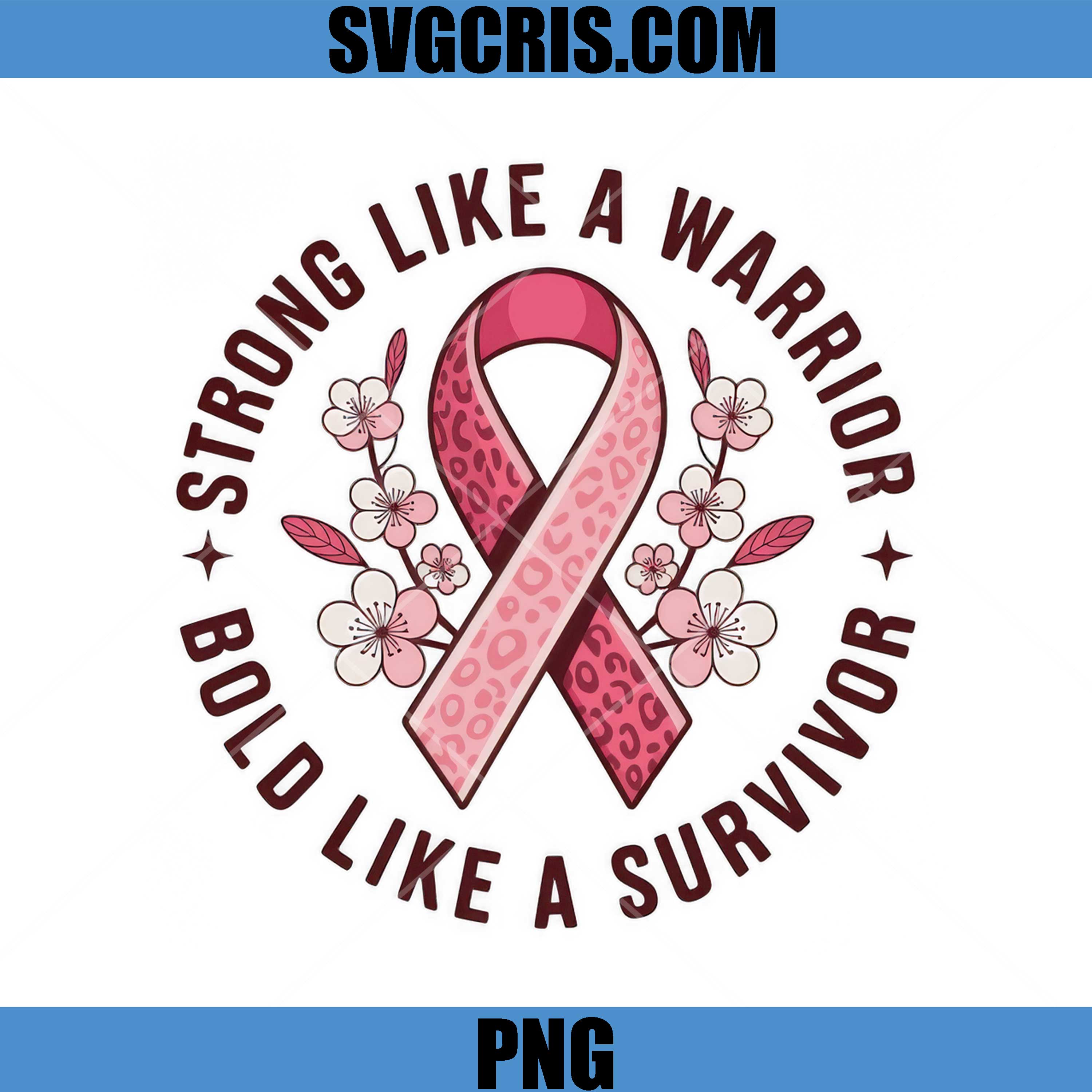 Strong Like A Warrior Survivor Quote PNG, Pink Ribbon PNG