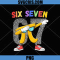 Six Seven Pi Dabbing Math Meme Design PNG, Funny Pi Day Math PNG