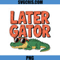 Later Gator Funny Quote PNG, Cool Crocodile Sunglasses PNG