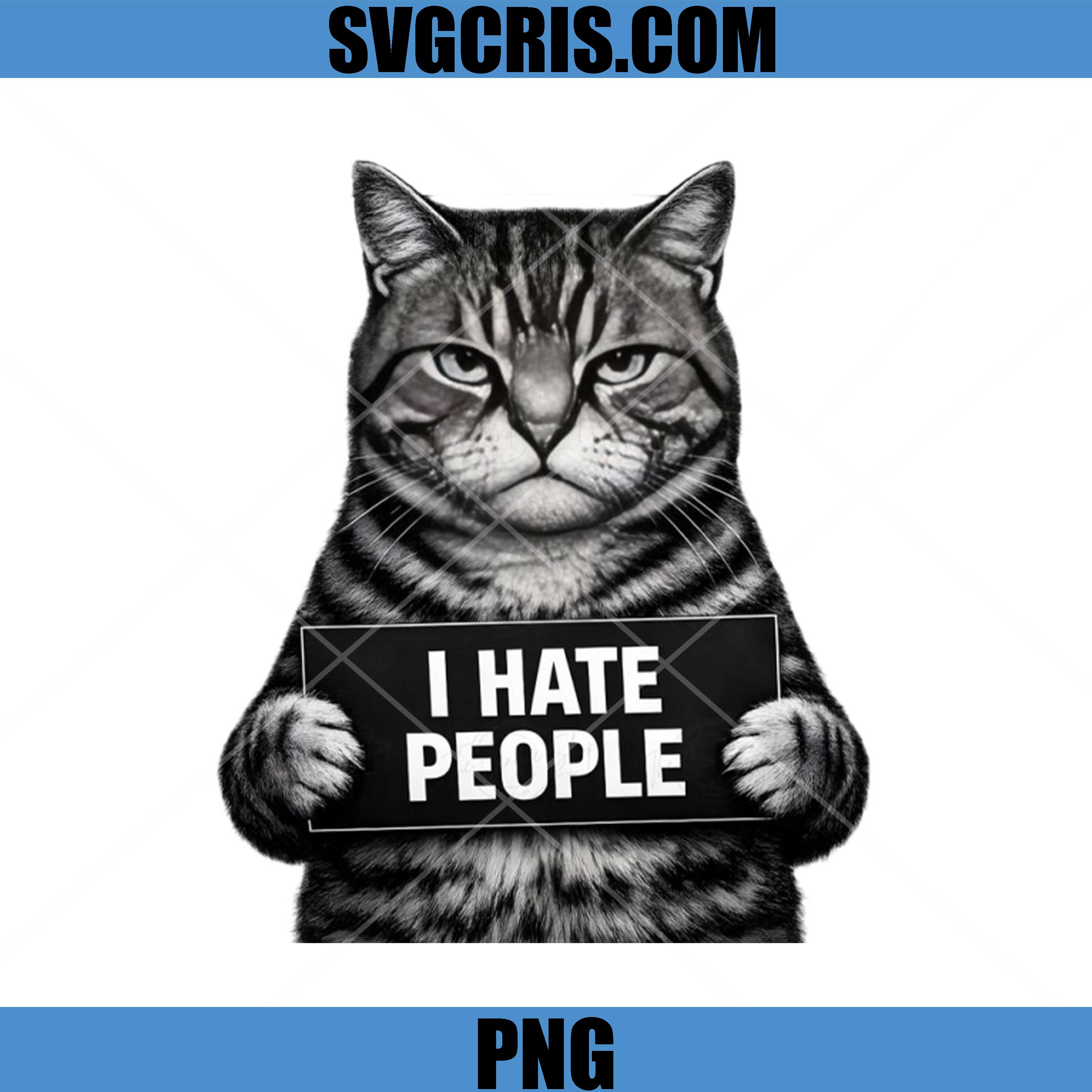 I Hate People Cat PNG, Funny Sarcastic Cat Lover Design PNG