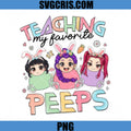 Teaching My Favorite Peeps Easter Teacher PNG, Huntrix Kpop Demon Hunter PNG