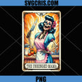 The Unhinged Mama PNG, Funny Skeleton Kitchen PNG