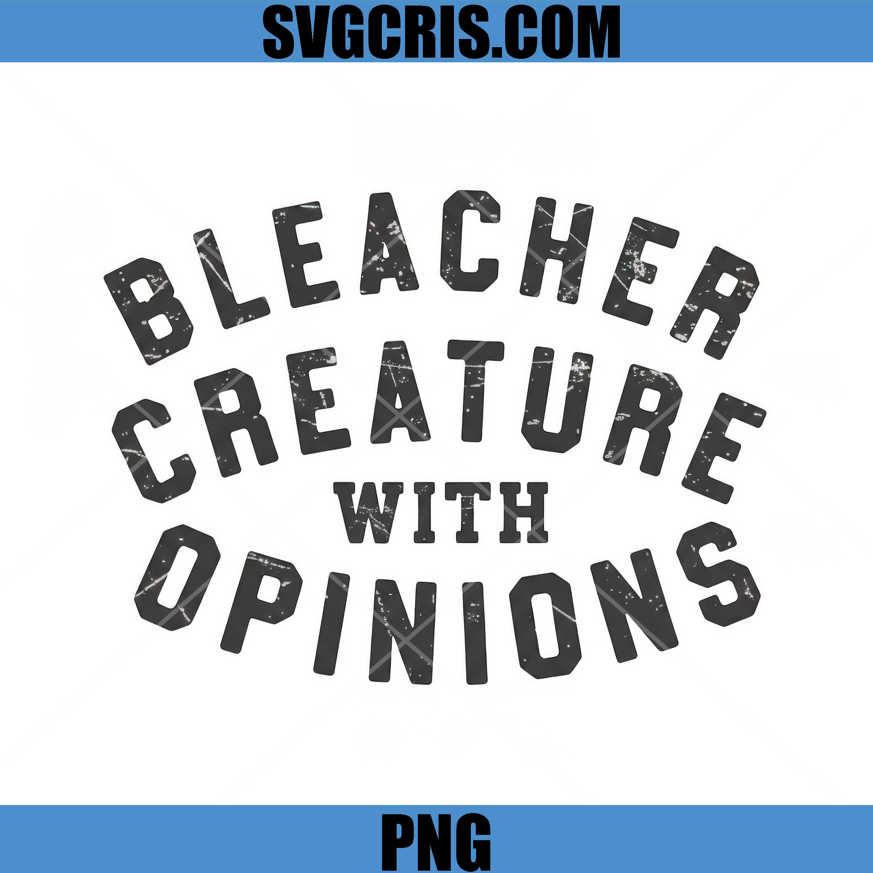 Bleacher Creature With Opinions PNG, Funny Football Fan Quote PNG