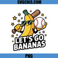 Lets Go Bananas PNG, Baseball Banana Cartoon PNG, Funny Banana PNG
