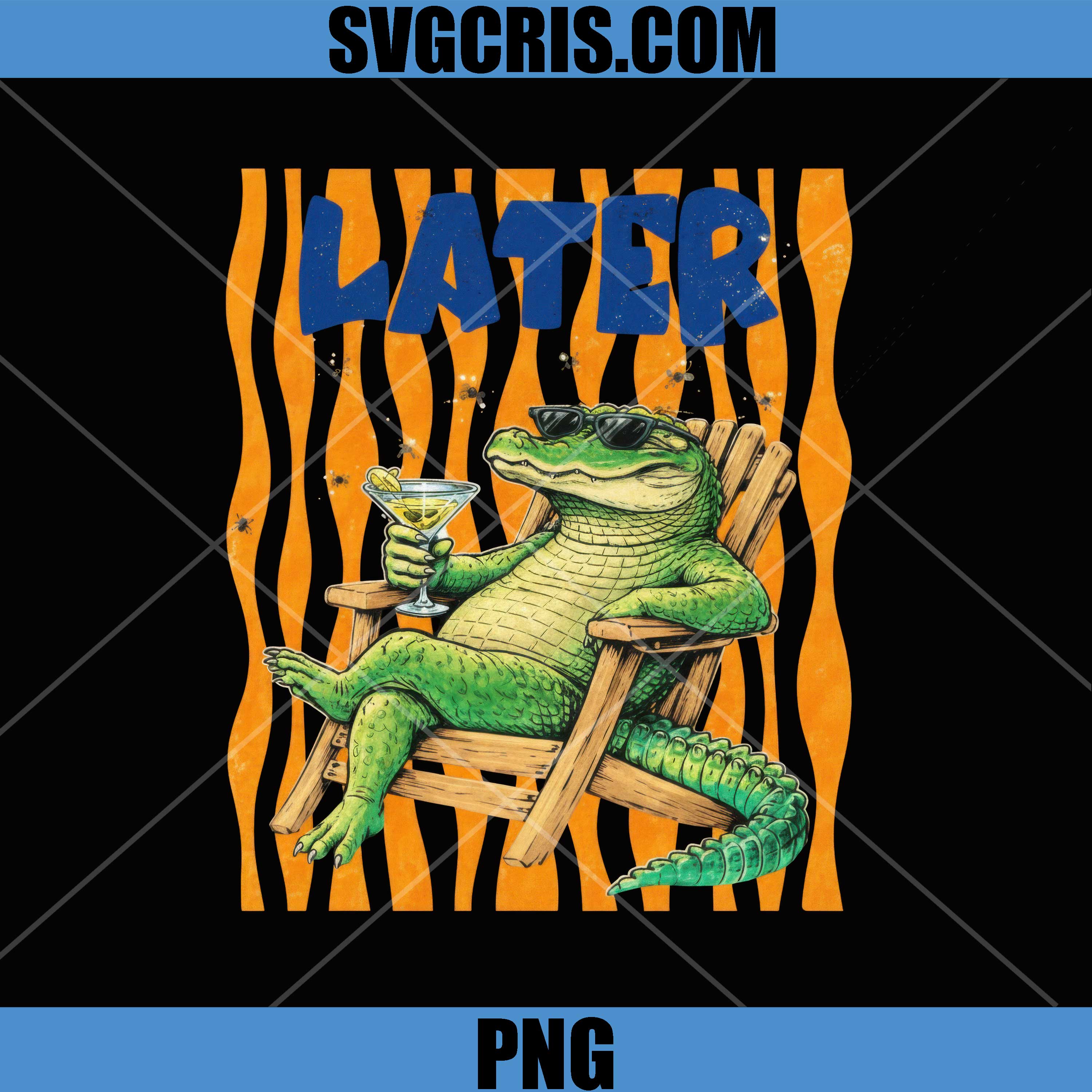 Later Alligator Chill Crocodile PNG, Humor Animal Art PNG, Later Gator PNG