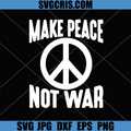 Make Peace Not War SVG, Retro Peace Sign Protest SVG
