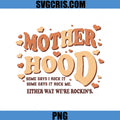 Mother Hood Quote PNG, Funny Mom Saying Design PNG