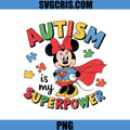 Autism Is My Superpower Minnie PNG, Superhero Mouse Girl PNG