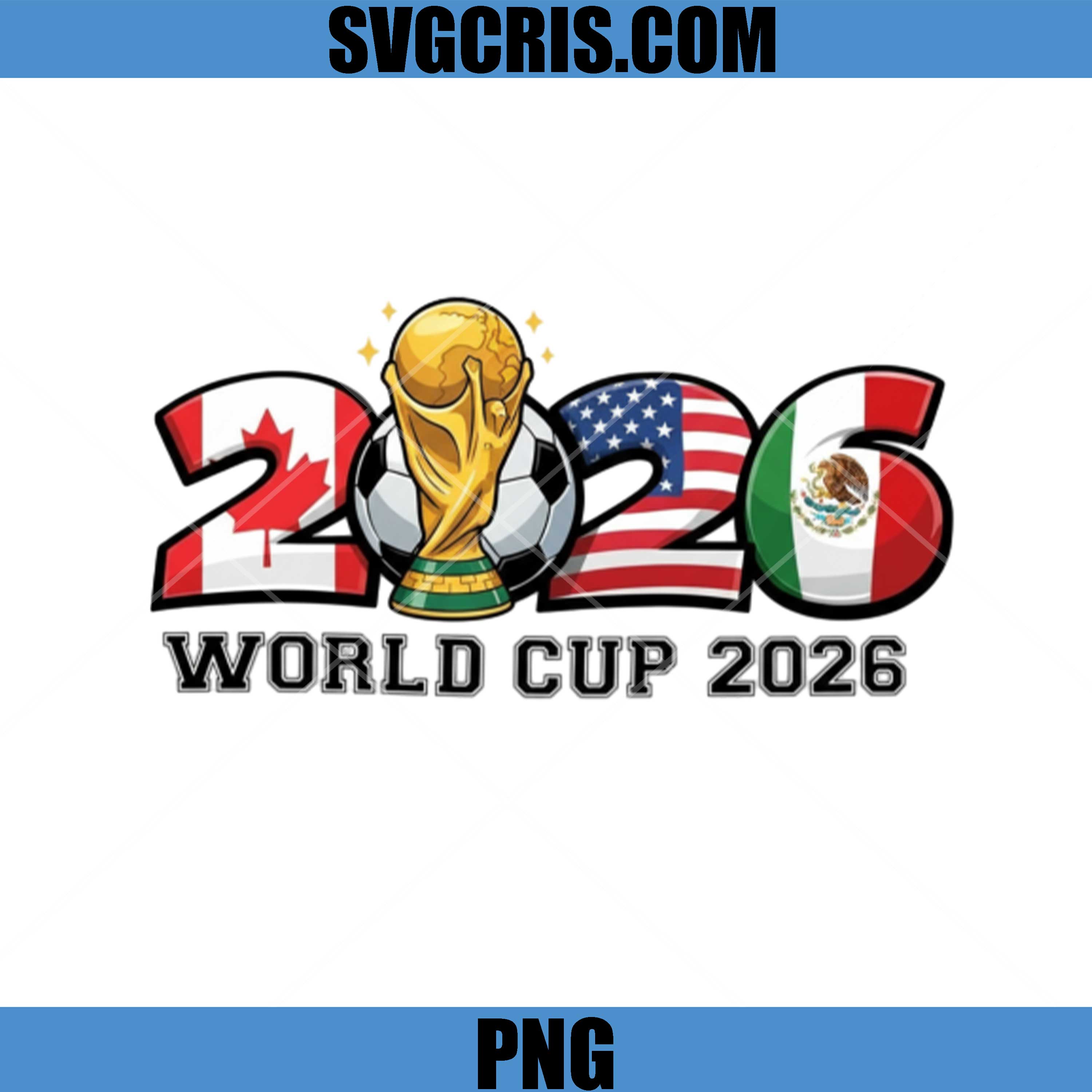 World Cup 2026 Football Trophy And Flags PNG, Soccer Tournament 2026 PNG
