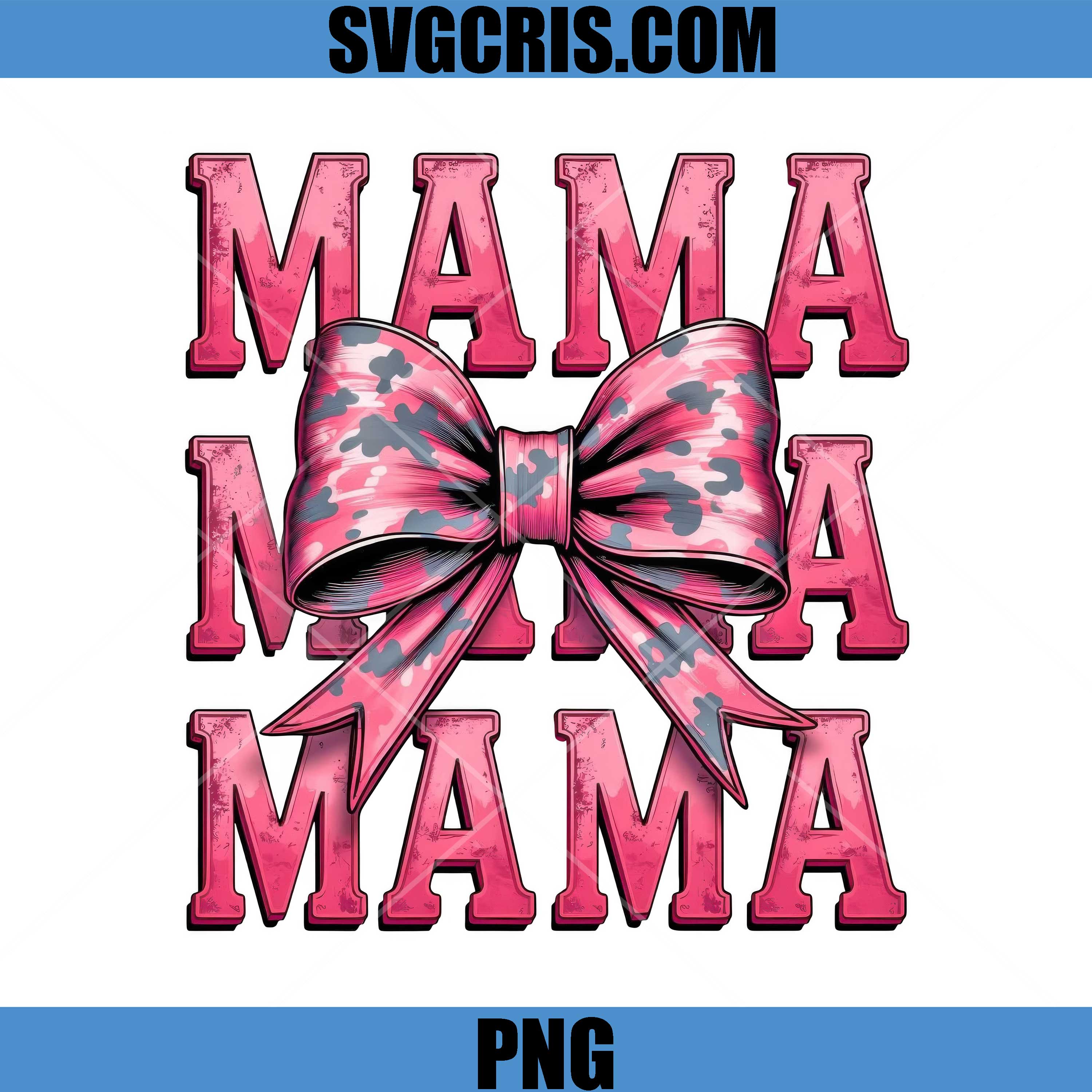Mama Mama Mama Pink Bow Design PNG, Cute Mom Graphic PNG