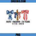 Faith Freedom 250 Years PNG, USA Ribbon Cross 1776 2026 PNG