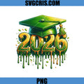 Graduation 2026 Drip Design PNG, Green Cap Class PNG