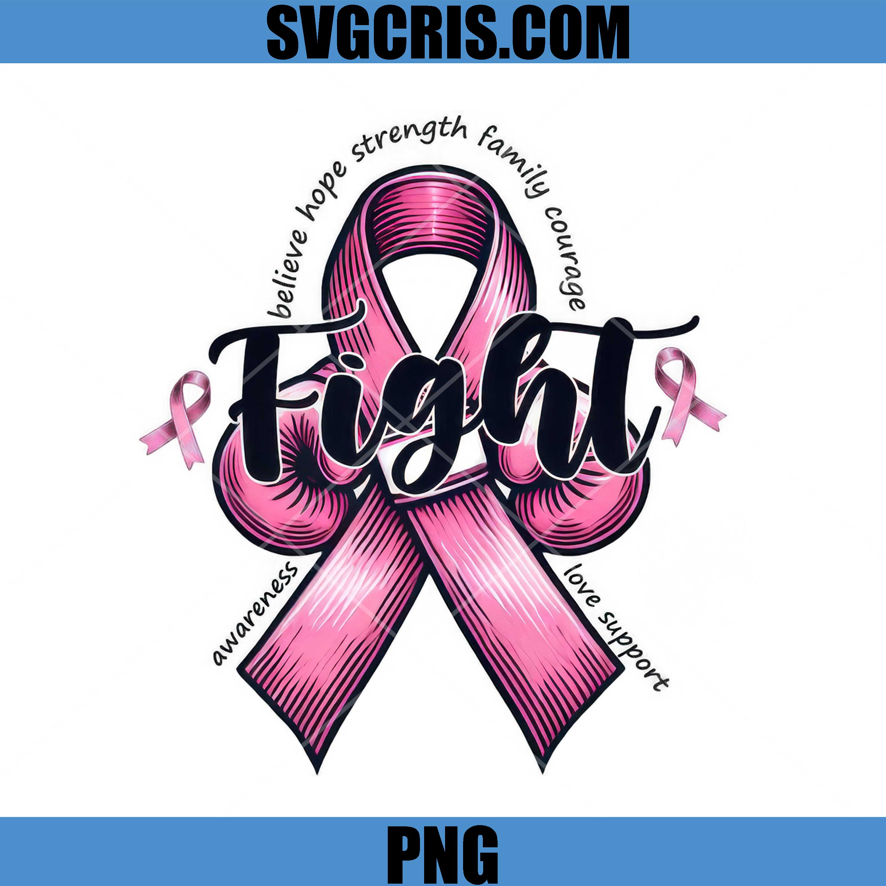 Fight Breast Cancer Ribbon Faith Hope PNG, Awareness Love PNG